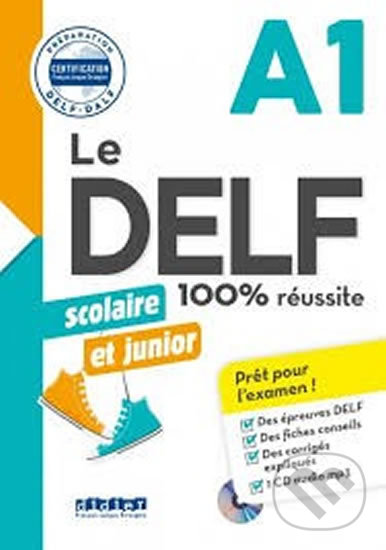 Kniha: Le DELF A1 100% réussite Scolaire et junior + CD (Marie Salin, Jérôme Rambert, Marina Jung, Nicolas Frappe, Dorothée Dupleix a Lucile Chapiro). Didier, 2018 Kniha: Le DELF A1 100% réussite Scolaire et junior + CD (Marie Salin, Jérôme Rambert, Marina Jung, Nicolas Frappe, Dorothée Dupleix a Lucile Chapiro). Didier, 2018
