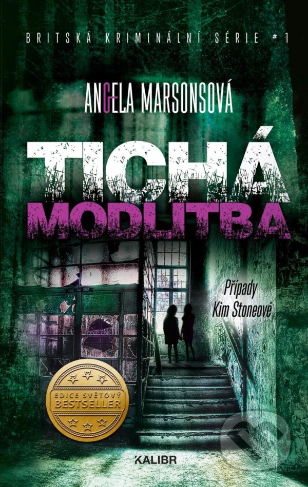 Kniha: Tichá modlitba (Angela Marsons). Kalibr, 2022 Kniha: Tichá modlitba (Angela Marsons). Kalibr, 2022