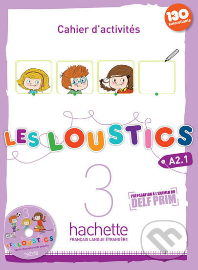 Kniha: Les Loustics 3 (A2.1): Cahier d´activités + CD (Marianne Capouet). Hachette Francais Langue Étrangere, 2014 Kniha: Les Loustics 3 (A2.1): Cahier d´activités + CD (Marianne Capouet). Hachette Francais Langue Étrangere, 2014