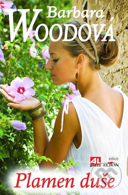 E-kniha: Plamen duše (Barbara Wood). Alpress, 2022 E-kniha: Plamen duše (Barbara Wood). Alpress, 2022