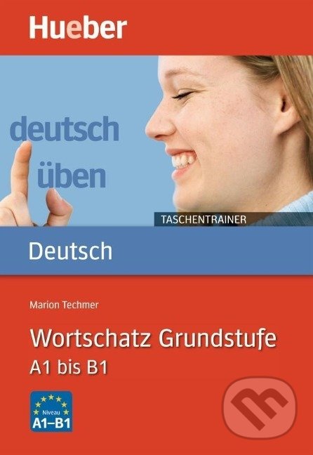 Kniha: Deutsch üben Taschentrainer (Marion Techmer). Max Hueber Verlag, 2007 Kniha: Deutsch üben Taschentrainer (Marion Techmer). Max Hueber Verlag, 2007