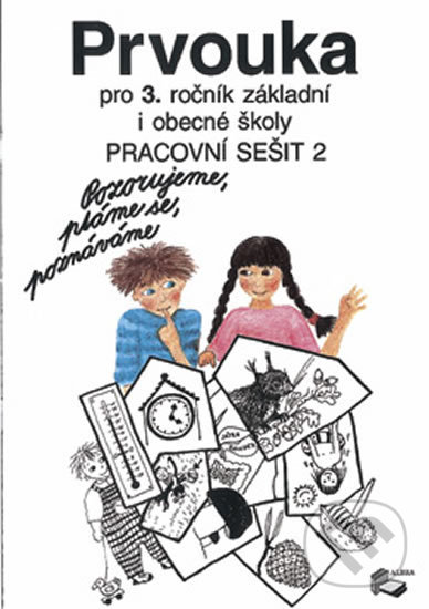 Kniha: Prvouka pro 3. ročník ZŠ 2.díl (Eva Vyskočilová). ALBRA, 1995 Kniha: Prvouka pro 3. ročník ZŠ 2.díl (Eva Vyskočilová). ALBRA, 1995