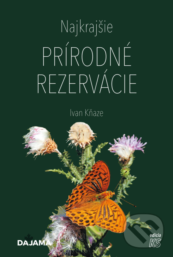 Kniha: Najkrajšie prírodné rezervácie (Ivan Kňaze). DAJAMA, 2022 Kniha: Najkrajšie prírodné rezervácie (Ivan Kňaze). DAJAMA, 2022