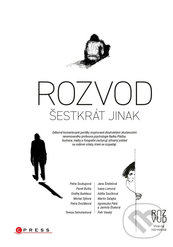 Kniha: Rozvod šestkrát jinak (Michal Sýkora, Ondřej Buddeus, Pavel Bušta, Petra Dvořáková, Petra Soukupová, Radek Ptáček a Tereza Semotamová). CPRESS, 2022 Kniha: Rozvod šestkrát jinak (Michal Sýkora, Ondřej Buddeus, Pavel Bušta, Petra Dvořáková, Petra Soukupová, Radek Ptáček a Tereza Semotamová). CPRESS, 2022