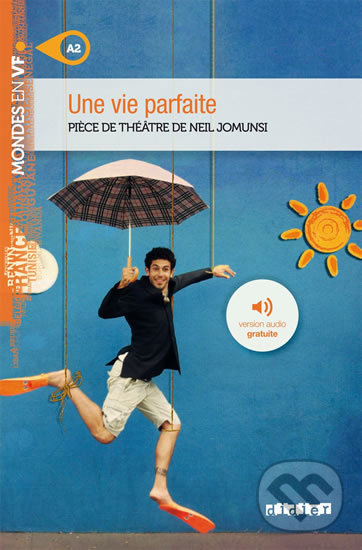 Kniha: Mondes en VF A2: Une vie parfaite (Neil Jomunsi). Didier, 2017 Kniha: Mondes en VF A2: Une vie parfaite (Neil Jomunsi). Didier, 2017