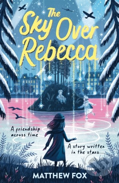 Kniha: The Sky Over Rebecca (Matthew Fox). Hachette Illustrated, 2022 Kniha: The Sky Over Rebecca (Matthew Fox). Hachette Illustrated, 2022