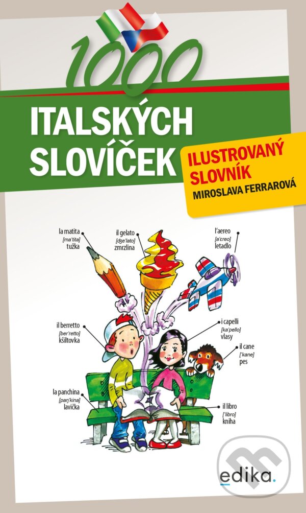 Kniha: 1000 italských slovíček (Miroslava Ferrarová). Edika, 2022 Kniha: 1000 italských slovíček (Miroslava Ferrarová). Edika, 2022