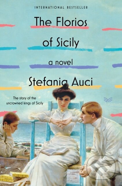 E-kniha: The Florios of Sicily (Stefania Auci). HarperCollins, 2020 E-kniha: The Florios of Sicily (Stefania Auci). HarperCollins, 2020