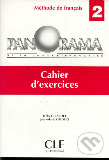 Kniha: Panorama 2: Cahier d´exercices (Jacky Girardet). Cle International, 1999 Kniha: Panorama 2: Cahier d´exercices (Jacky Girardet). Cle International, 1999