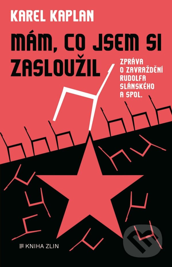 E-kniha: Mám, co jsem si zasloužil (Karel Kaplan). Kniha Zlín, 2022 E-kniha: Mám, co jsem si zasloužil (Karel Kaplan). Kniha Zlín, 2022