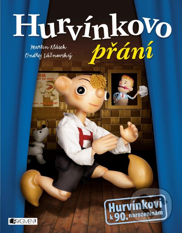 E-kniha: Hurvínkovo přání (Martin Klásek). Nakladatelství Fragment, 2016 E-kniha: Hurvínkovo přání (Martin Klásek). Nakladatelství Fragment, 2016