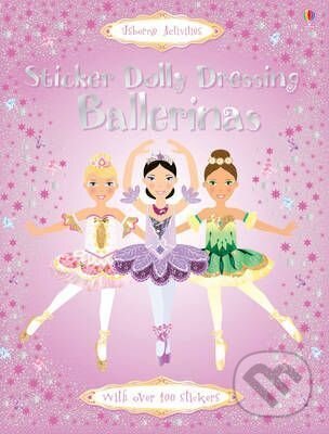 Kniha: Sticker Dolly Dressing: Ballerinas (Fiona Watt). Usborne, 2014 Kniha: Sticker Dolly Dressing: Ballerinas (Fiona Watt). Usborne, 2014