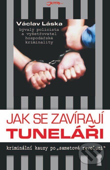 E-kniha: Jak se zavírají tuneláři (Václav Láska). Jota, 2005 E-kniha: Jak se zavírají tuneláři (Václav Láska). Jota, 2005