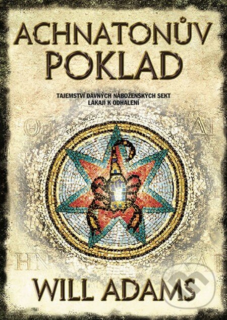 Kniha: Achnatonův poklad (Will Adams). BB/art, 2013 Kniha: Achnatonův poklad (Will Adams). BB/art, 2013