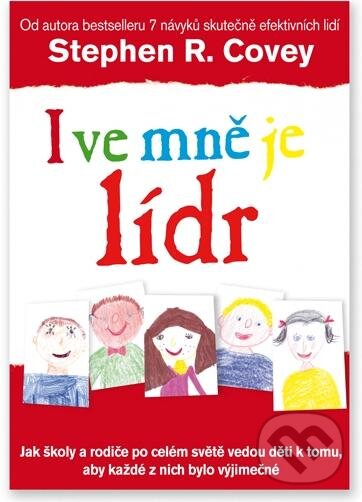 Kniha: I ve mně je lídr (Stephen R. Covey). FC Czech, 2012 Kniha: I ve mně je lídr (Stephen R. Covey). FC Czech, 2012