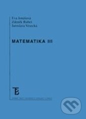 Kniha: Matematika III (Eva Jonášová, Jaroslava Vesecká a Zdeněk Rubeš). Karolinum, 2013 Kniha: Matematika III (Eva Jonášová, Jaroslava Vesecká a Zdeněk Rubeš). Karolinum, 2013