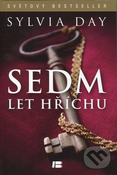 Kniha: Sedm let hříchu (Sylvia Day). BETA - Dobrovský, 2013 Kniha: Sedm let hříchu (Sylvia Day). BETA - Dobrovský, 2013