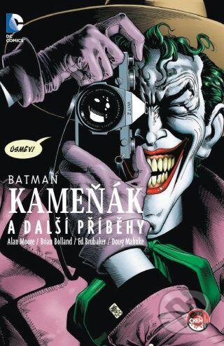 Kniha: Batman: Kameňák a další příběhy (Alan Moore). Crew, 2013 Kniha: Batman: Kameňák a další příběhy (Alan Moore). Crew, 2013