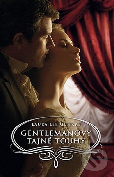 Kniha: Gentlemanovy tajné touhy (Laura Lee Guhrke). Domino, 2013 Kniha: Gentlemanovy tajné touhy (Laura Lee Guhrke). Domino, 2013