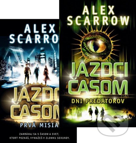 Kniha: Jazdci časom I. (Kolekcia prvých dvoch dielov) (Alex Scarrow). Slovart, 2013 Kniha: Jazdci časom I. (Kolekcia prvých dvoch dielov) (Alex Scarrow). Slovart, 2013
