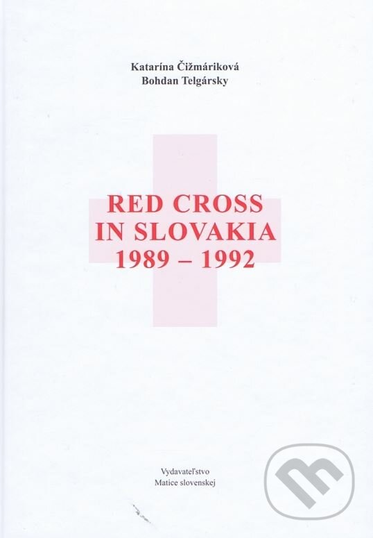 Kniha: Red Cross in Slovakia 1989 - 1992 (Bohdan Telgársky a Katarína Čižmáriková). Matica slovenská, 2013 Kniha: Red Cross in Slovakia 1989 - 1992 (Bohdan Telgársky a Katarína Čižmáriková). Matica slovenská, 2013