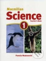 Kniha: Macmillan Science 1: Teacher's book (MacMillan). MacMillan, 2011 Kniha: Macmillan Science 1: Teacher's book (MacMillan). MacMillan, 2011