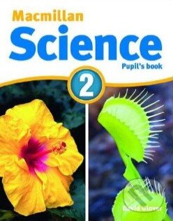 Kniha: Macmillan Science 2: Pupil's Book (David Glover). MacMillan, 2011 Kniha: Macmillan Science 2: Pupil's Book (David Glover). MacMillan, 2011