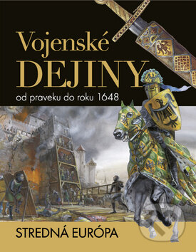 Kniha: Vojenské dejiny od praveku do roku 1648 (Ottovo nakladateľstvo). Ottovo nakladateľstvo, 2013 Kniha: Vojenské dejiny od praveku do roku 1648 (Ottovo nakladateľstvo). Ottovo nakladateľstvo, 2013