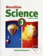 Kniha: Macmillan Science 3: Teacher's book (MacMillan). MacMillan, 2011 Kniha: Macmillan Science 3: Teacher's book (MacMillan). MacMillan, 2011
