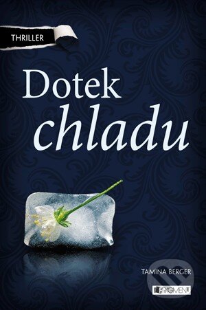 Kniha: Dotek chladu (Tamina Berger). Nakladatelství Fragment, 2013 Kniha: Dotek chladu (Tamina Berger). Nakladatelství Fragment, 2013