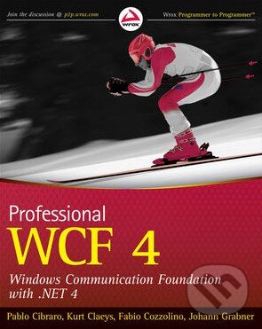 Kniha: Professional WCF 4 (Paulo Cibraro). Wrox, 2010 Kniha: Professional WCF 4 (Paulo Cibraro). Wrox, 2010