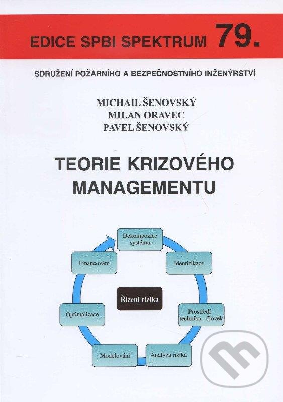 Kniha: Teorie krizového managementu (Michail Šenovský, Milan Oravec a Pavel Šenovský). Sdružení požárního a bezpečnostního inženýrství, 2012 Kniha: Teorie krizového managementu (Michail Šenovský, Milan Oravec a Pavel Šenovský). Sdružení požárního a bezpečnostního inženýrství, 2012