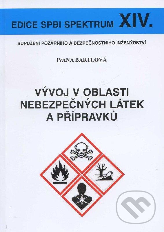 Kniha: Vývoj v oblasti nebezpečných látek a přípravků (Ivana Bartlová). Sdružení požárního a bezpečnostního inženýrství, 2012 Kniha: Vývoj v oblasti nebezpečných látek a přípravků (Ivana Bartlová). Sdružení požárního a bezpečnostního inženýrství, 2012