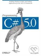 Kniha: Programming C# 5.0 (Ian Griffiths). O´Reilly, 2012 Kniha: Programming C# 5.0 (Ian Griffiths). O´Reilly, 2012