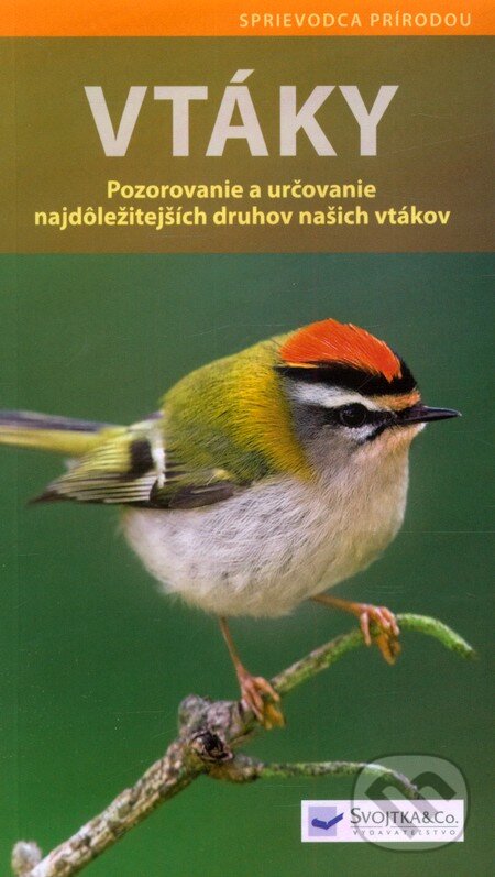 Kniha: Vtáky (Svojtka&Co.). Svojtka&Co., 2013 Kniha: Vtáky (Svojtka&Co.). Svojtka&Co., 2013