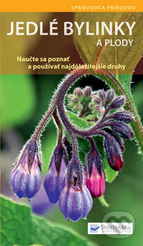 Kniha: Jedlé bylinky a plody (Svojtka&Co.). Svojtka&Co., 2013 Kniha: Jedlé bylinky a plody (Svojtka&Co.). Svojtka&Co., 2013