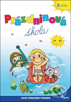 Kniha: Prázdninová škola 3. trieda (Jana Hirková). Pierot, 2013 Kniha: Prázdninová škola 3. trieda (Jana Hirková). Pierot, 2013