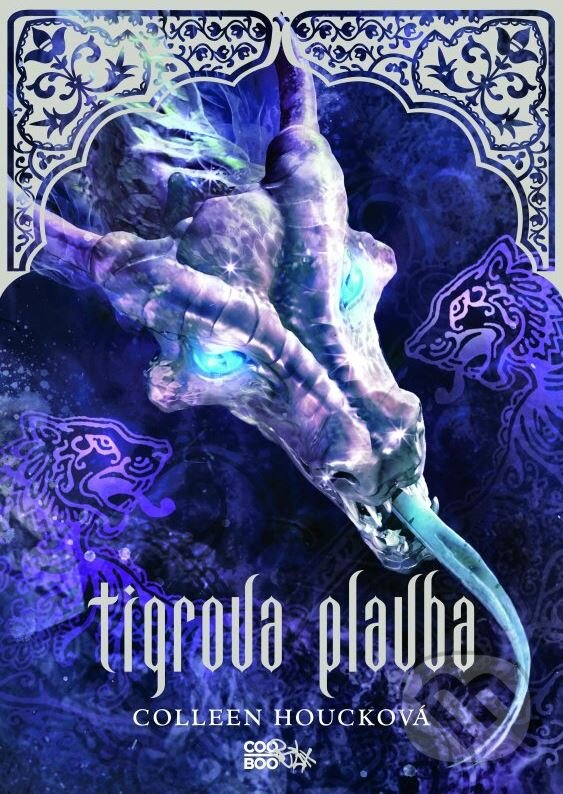 Kniha: Tigrova plavba (Colleen Houck). CooBoo SK, 2013 Kniha: Tigrova plavba (Colleen Houck). CooBoo SK, 2013
