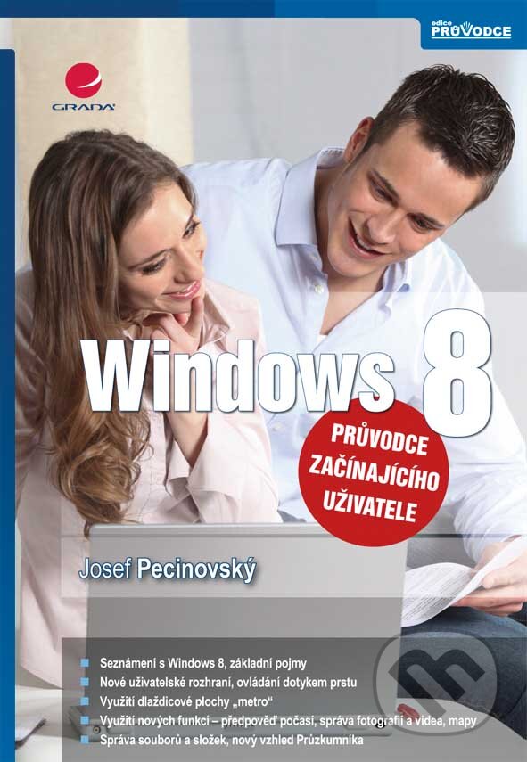 E-kniha: Windows 8 (Josef Pecinovský). Grada, 2013 E-kniha: Windows 8 (Josef Pecinovský). Grada, 2013