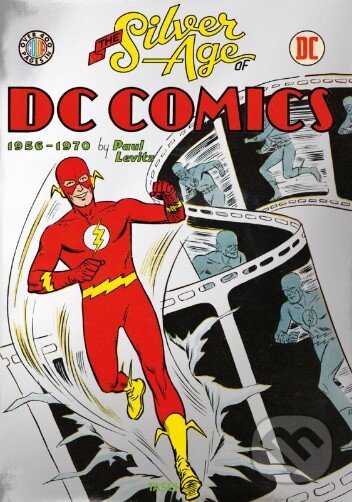 Kniha: The Silver Age of DC Comics (Paul Levitz). Taschen, 2013 Kniha: The Silver Age of DC Comics (Paul Levitz). Taschen, 2013
