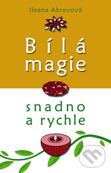 Kniha: Bílá magie (Ileana Abrevová). Knižní klub, 2011 Kniha: Bílá magie (Ileana Abrevová). Knižní klub, 2011