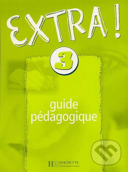 Kniha: Extra ! 3: Příručka učitele (Fabienne Gallon). Folio, 2016 Kniha: Extra ! 3: Příručka učitele (Fabienne Gallon). Folio, 2016