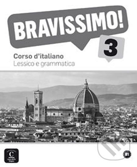 Kniha: Bravissimo! 3 (B1) – Lessico e grammatica (Klett). Klett, 2015 Kniha: Bravissimo! 3 (B1) – Lessico e grammatica (Klett). Klett, 2015