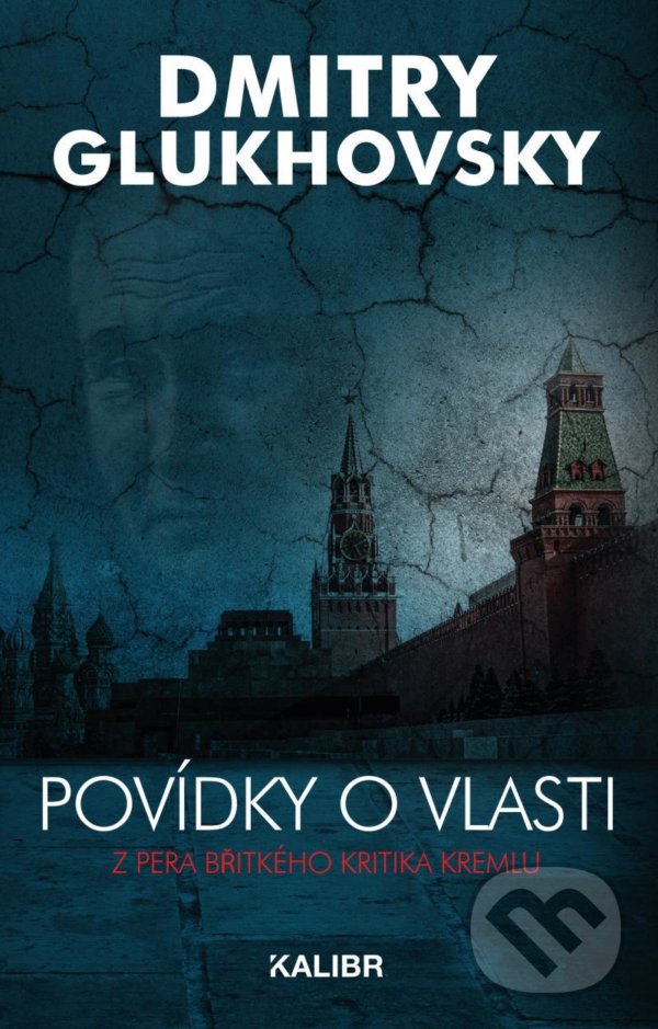 Kniha: Povídky o vlasti (Dmitry Glukhovsky). Kalibr, 2022 Kniha: Povídky o vlasti (Dmitry Glukhovsky). Kalibr, 2022