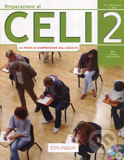 Kniha: Preparazione al Celi 2 B1 + CD Audio (M.A. Rapacciuolo). Edilingua, 2018 Kniha: Preparazione al Celi 2 B1 + CD Audio (M.A. Rapacciuolo). Edilingua, 2018