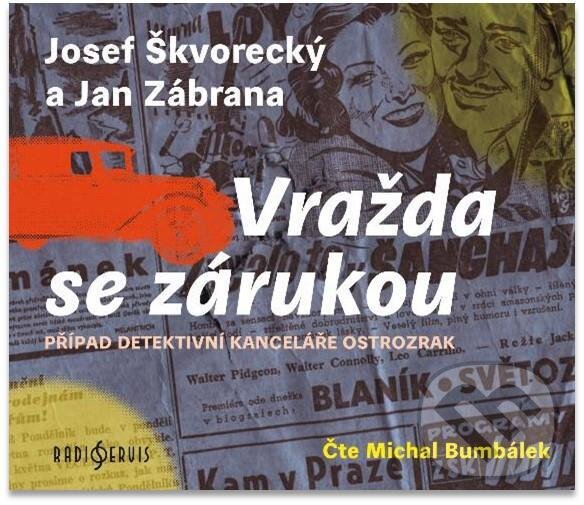 Audiokniha: Vražda se zárukou (Jan Zábrana a Josef Škvorecký). Radioservis, 2022 Audiokniha: Vražda se zárukou (Jan Zábrana a Josef Škvorecký). Radioservis, 2022