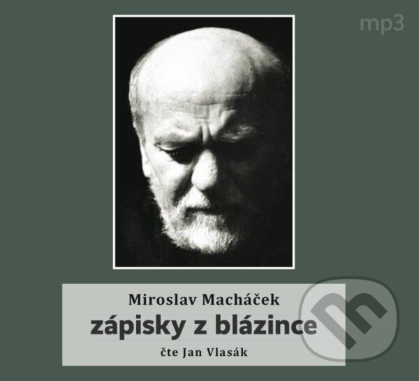 Audiokniha: Zápisky z blázince (Miroslav Macháček). Tebenas, 2022 Audiokniha: Zápisky z blázince (Miroslav Macháček). Tebenas, 2022