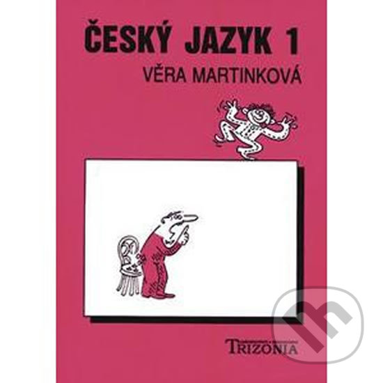 Kniha: Český jazyk pro 1.ročník SŠ (Věra Martinková). , 1995 Kniha: Český jazyk pro 1.ročník SŠ (Věra Martinková). , 1995