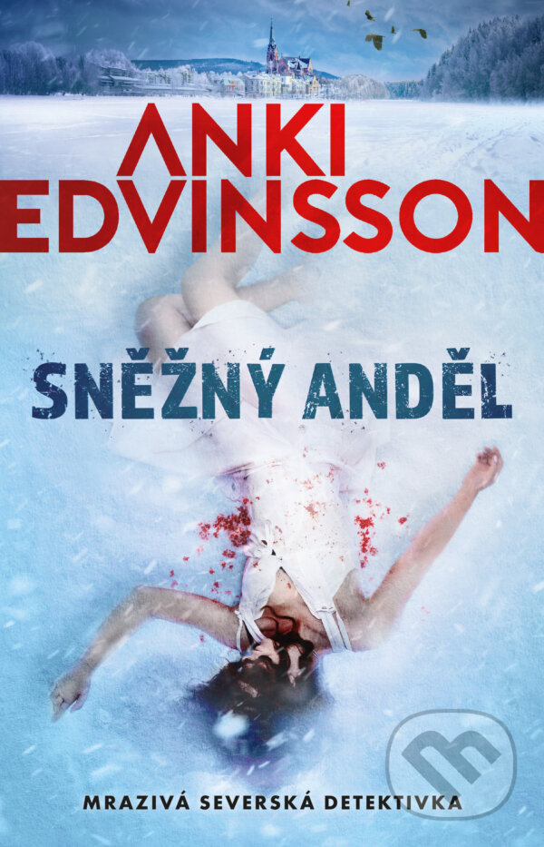 E-kniha: Sněžný anděl (Anki Edvinsson). Kalibr, 2022 E-kniha: Sněžný anděl (Anki Edvinsson). Kalibr, 2022