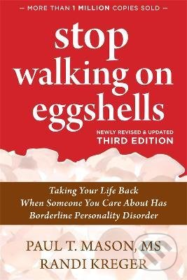 Kniha: Stop Walking on Eggshells (Paul T. Mason a Randi Kreger). New Harbinger Publications, 2021 Kniha: Stop Walking on Eggshells (Paul T. Mason a Randi Kreger). New Harbinger Publications, 2021